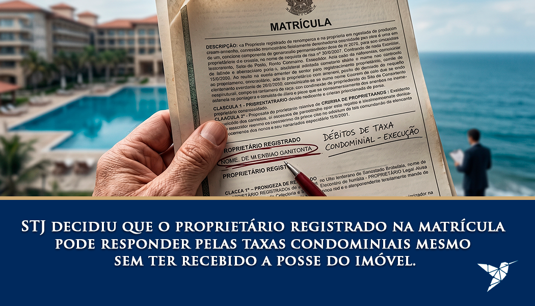 Sem Chaves, Mas Com Dívida: STJ Mantém Proprietário Registrado Como Alvo de Cobrança Condominial