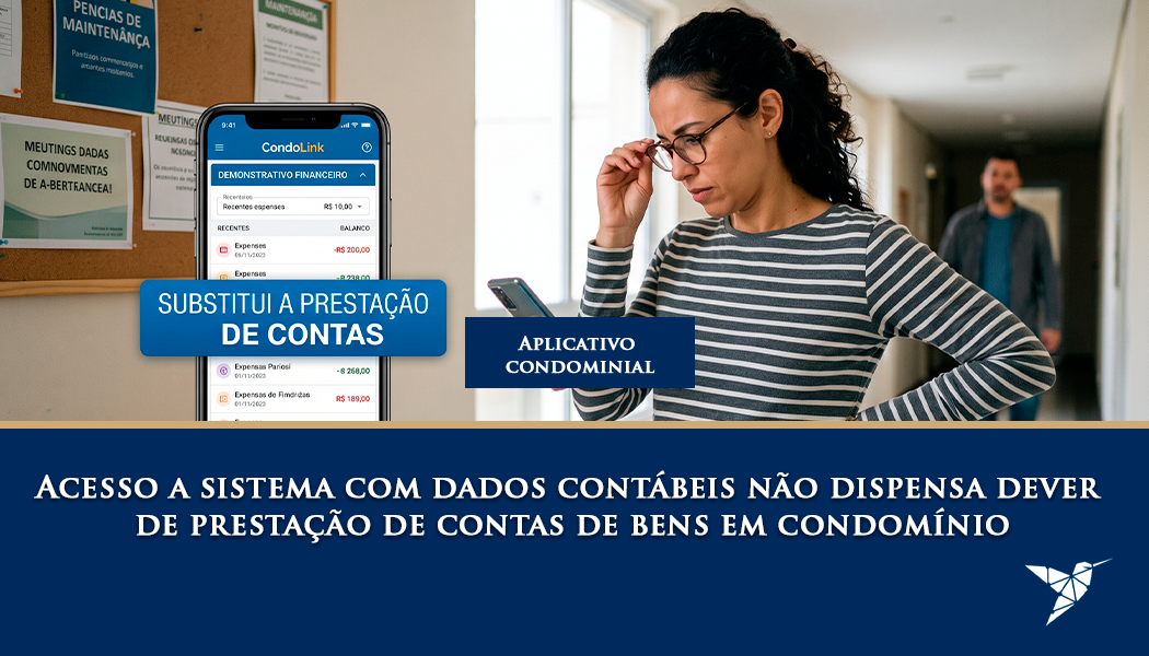 Acesso a Sistema com Dados Contábeis Não Afasta Dever de Prestar Contas de Imóveis em Condomínio, Decide STJ